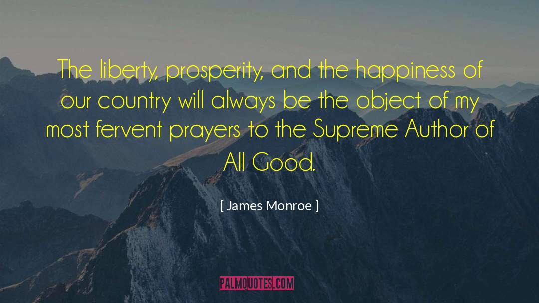 Fervent quotes by James Monroe
