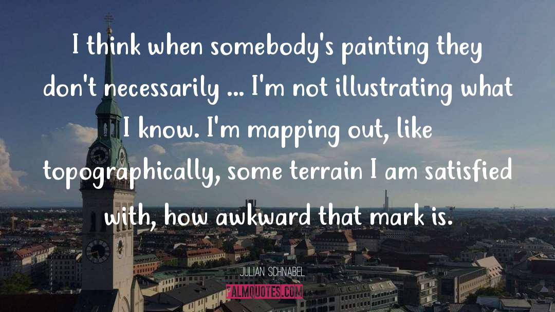 Ferwerda Mapping quotes by Julian Schnabel
