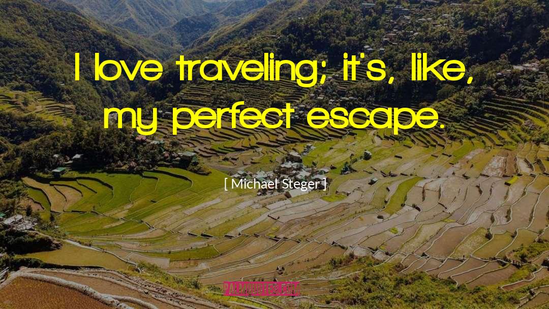 Fessed Escape quotes by Michael Steger