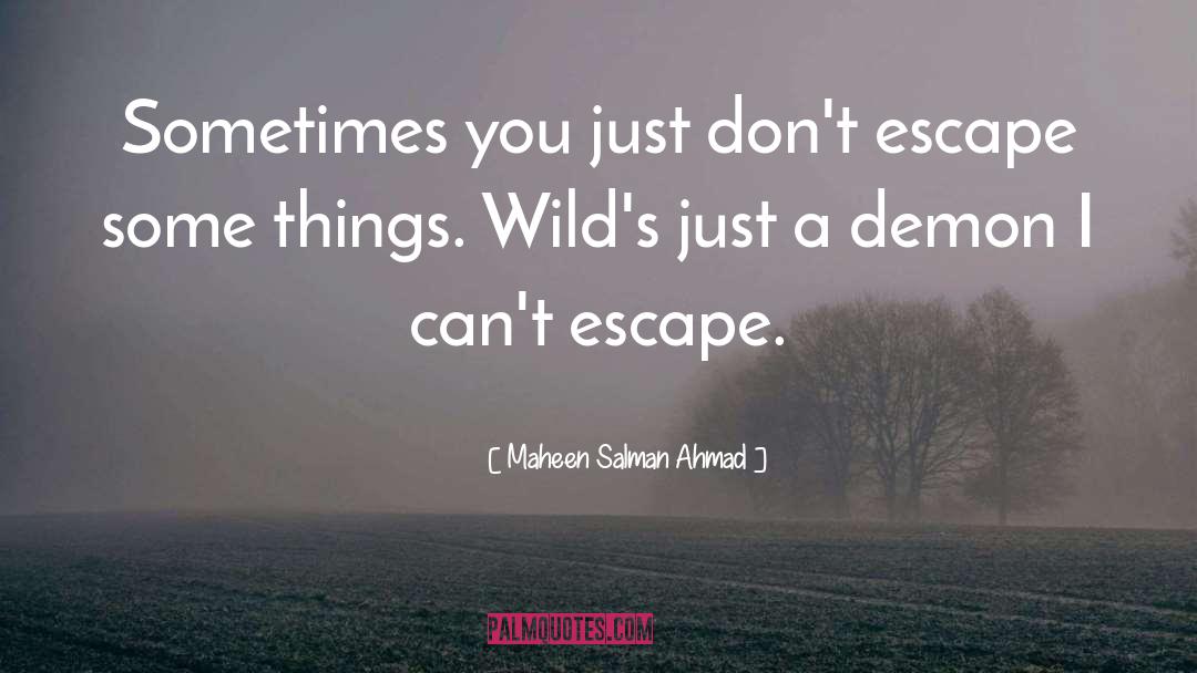 Fessed Escape quotes by Maheen Salman Ahmad