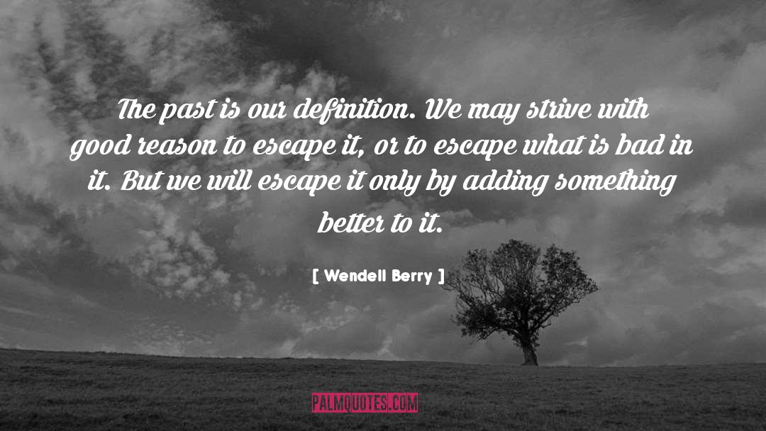 Fessed Escape quotes by Wendell Berry