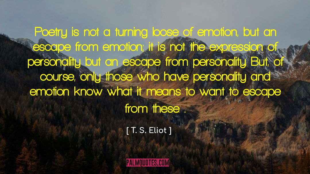 Fessed Escape quotes by T. S. Eliot