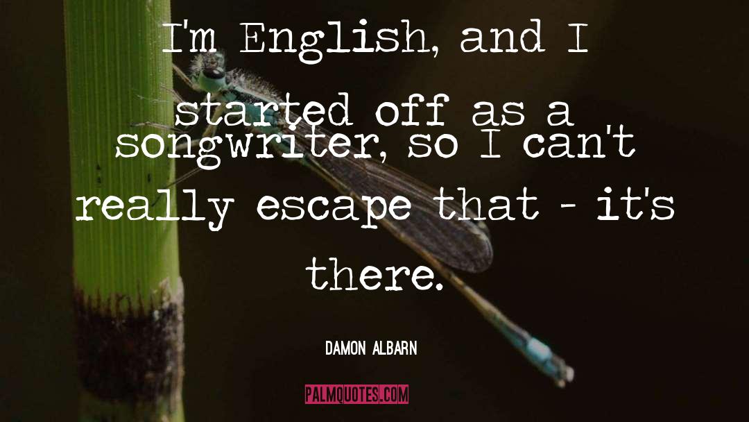 Fessed Escape quotes by Damon Albarn