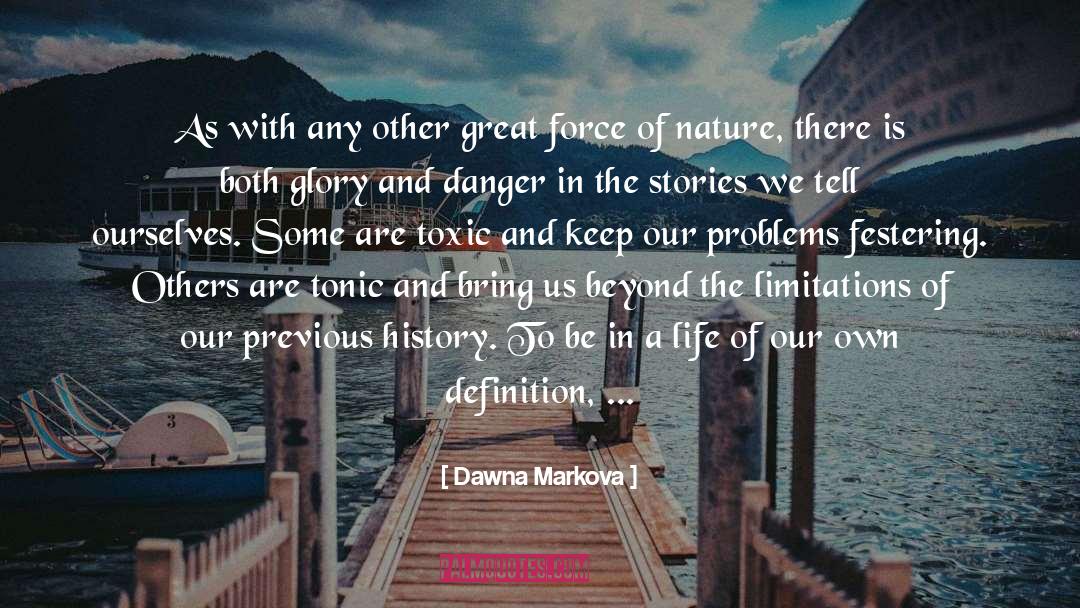 Festering quotes by Dawna Markova