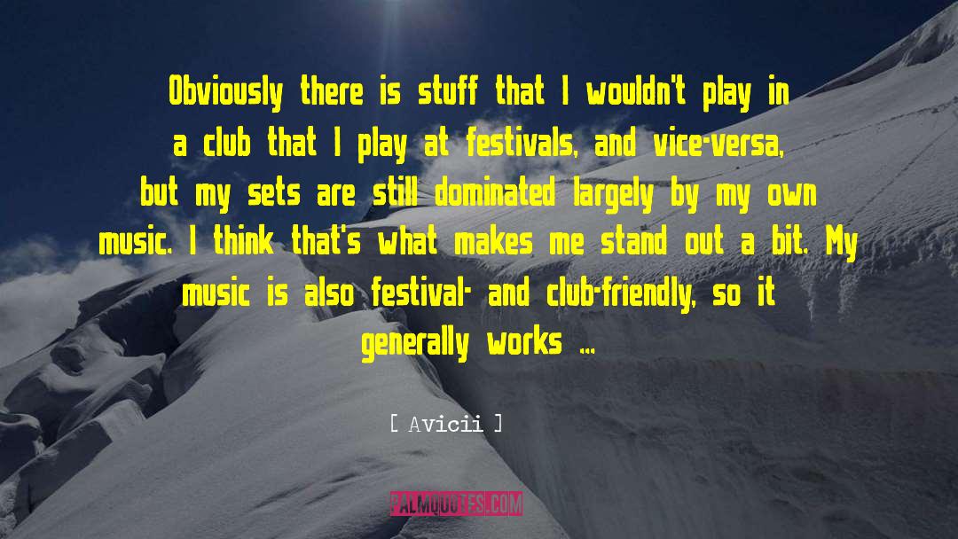 Festival quotes by Avicii