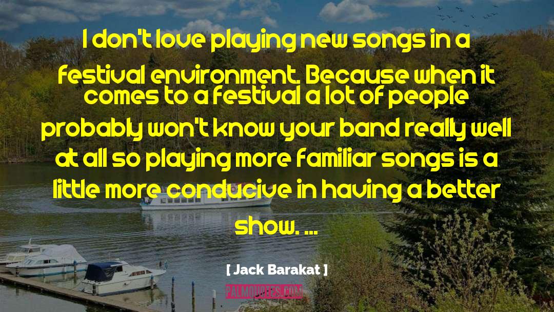 Festival quotes by Jack Barakat