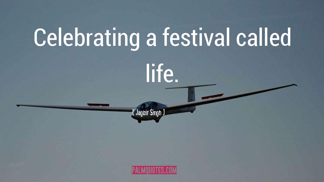 Festival quotes by Jagbir Singh