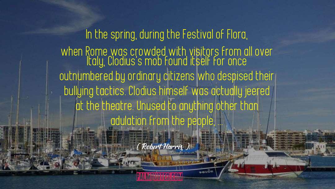 Festival quotes by Robert Harris