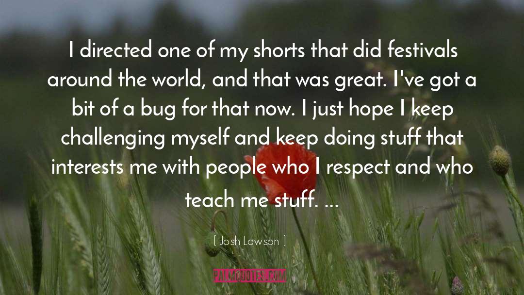 Festivals quotes by Josh Lawson