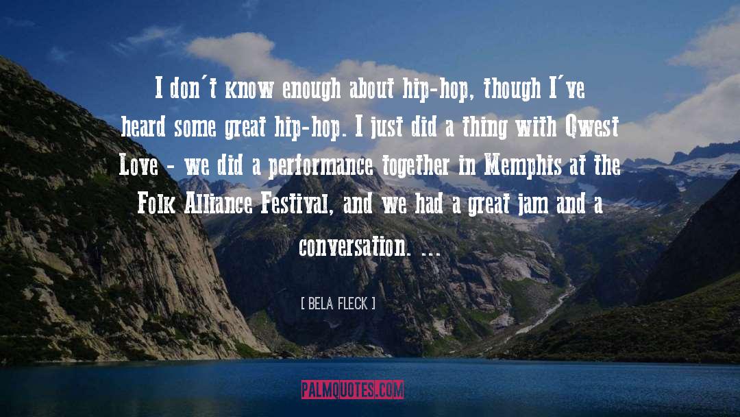 Festivals quotes by Bela Fleck