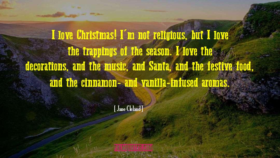 Festive quotes by Jane Cleland