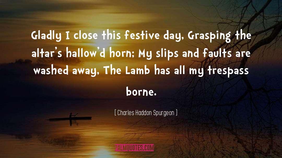 Festive quotes by Charles Haddon Spurgeon