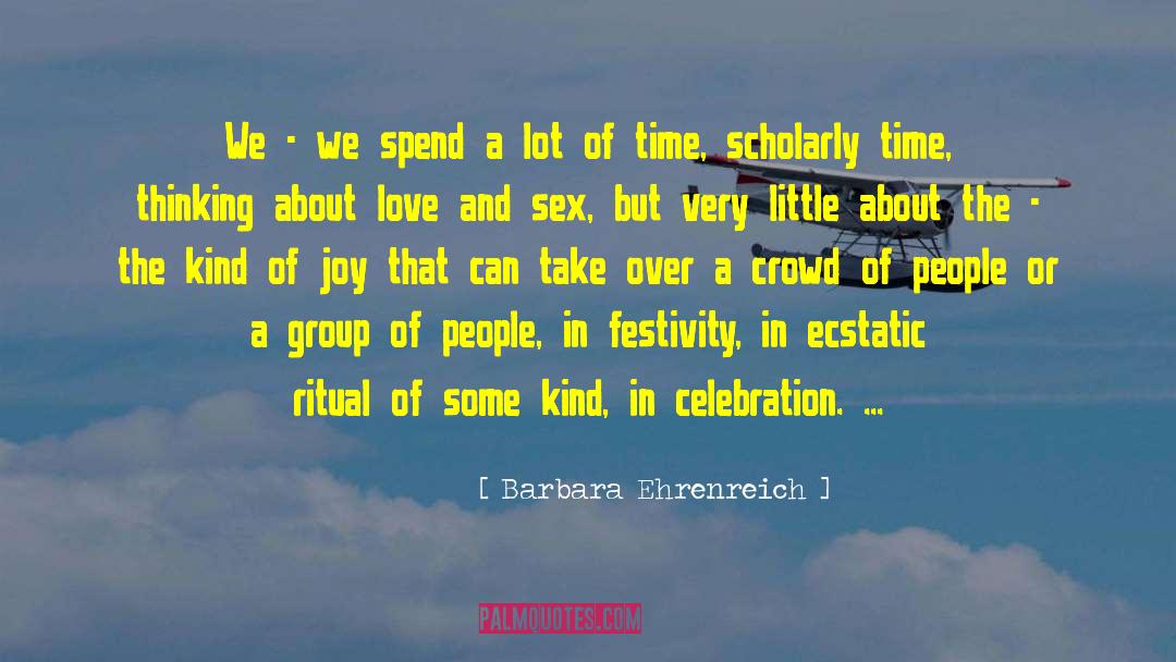 Festivity quotes by Barbara Ehrenreich