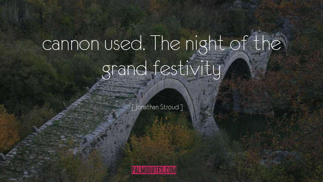 Festivity quotes by Jonathan Stroud