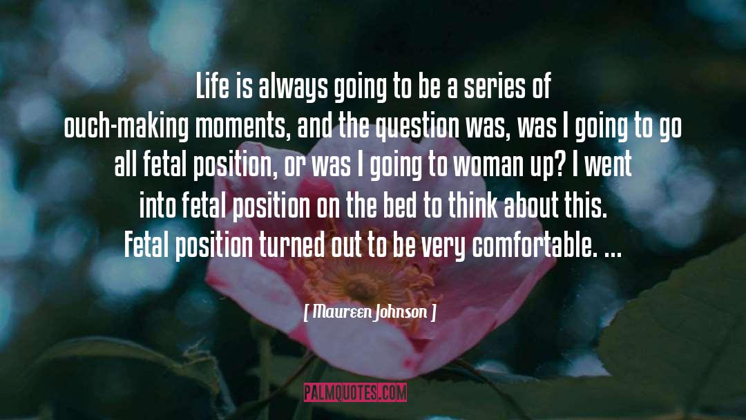 Fetal quotes by Maureen Johnson