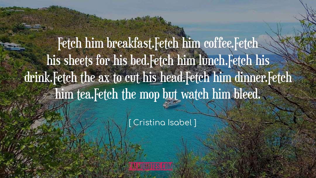 Fetch quotes by Cristina Isabel