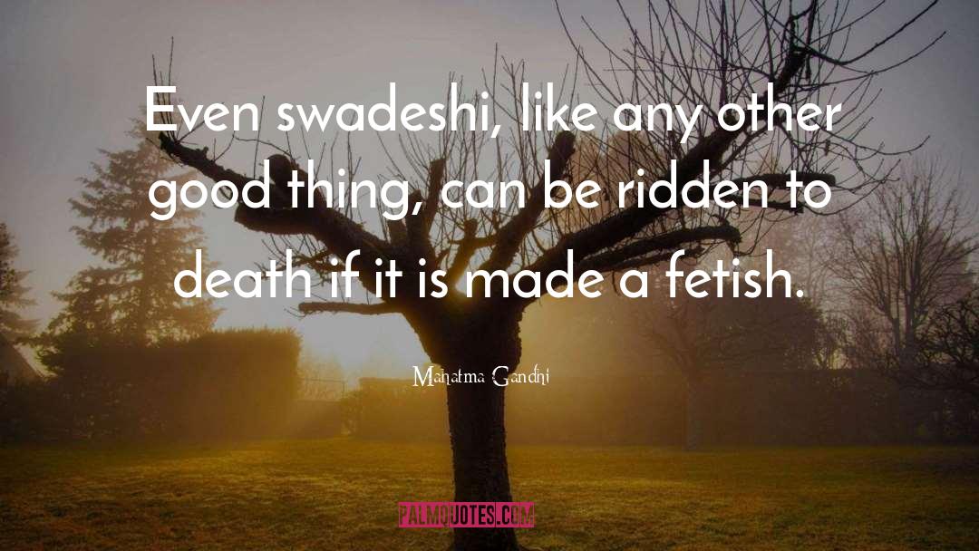 Fetish quotes by Mahatma Gandhi