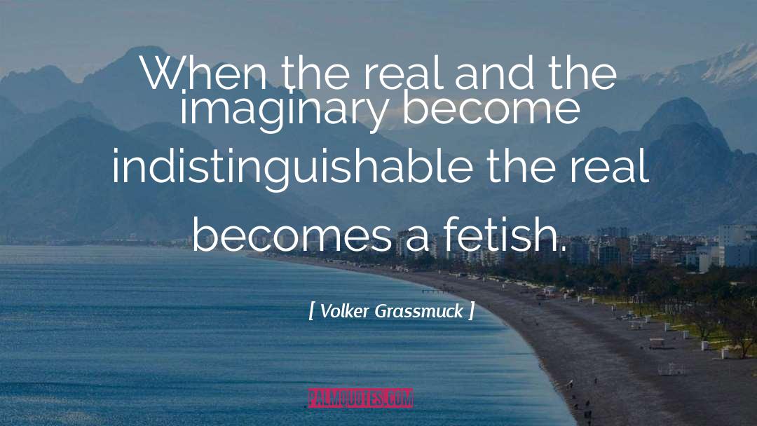 Fetish quotes by Volker Grassmuck