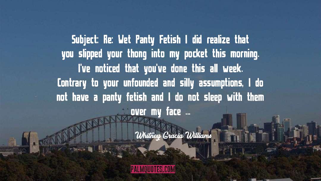 Fetish quotes by Whitney Gracia Williams