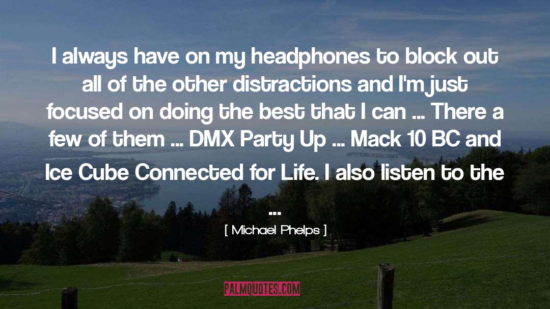 Fetta Wireless Headphones quotes by Michael Phelps