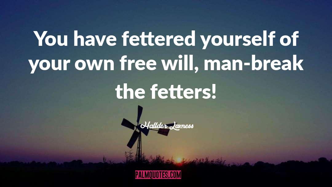 Fetters quotes by Halldor Laxness