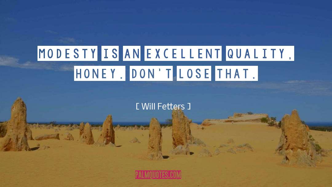 Fetters quotes by Will Fetters