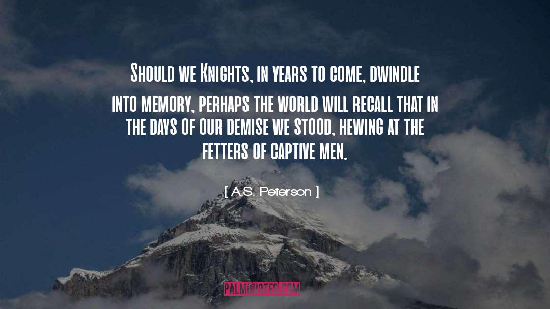 Fetters quotes by A.S. Peterson