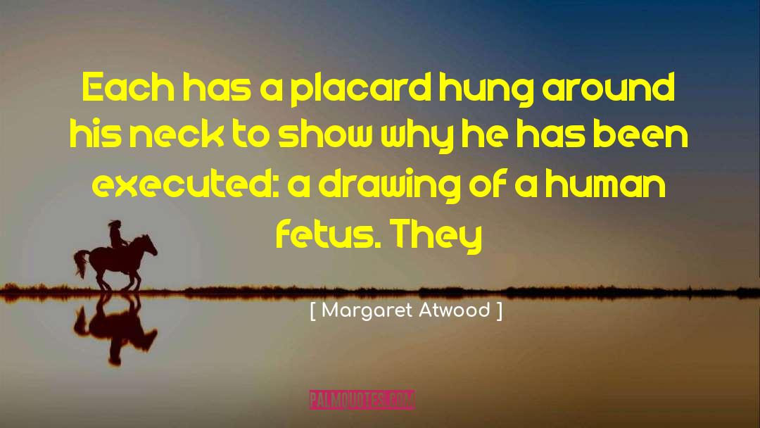 Fetus quotes by Margaret Atwood