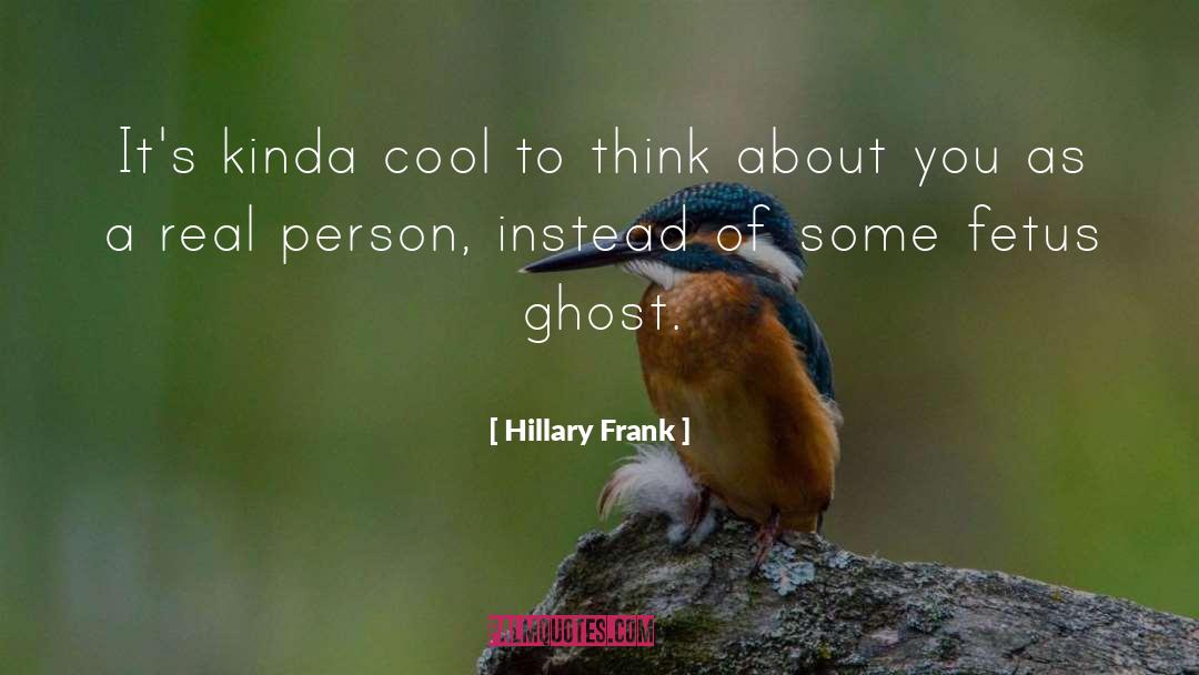 Fetus quotes by Hillary Frank
