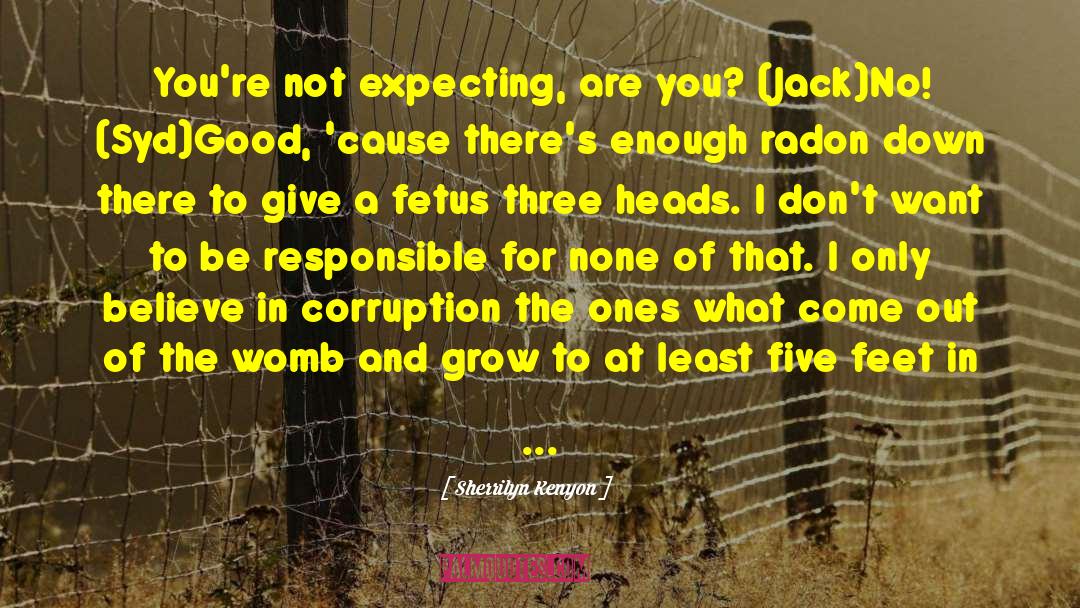 Fetus quotes by Sherrilyn Kenyon
