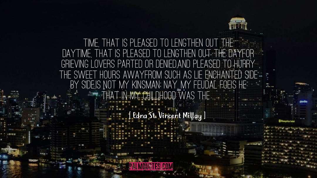 Feudal quotes by Edna St. Vincent Millay