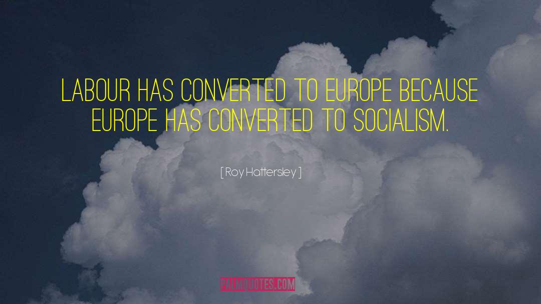 Feudal Socialism quotes by Roy Hattersley