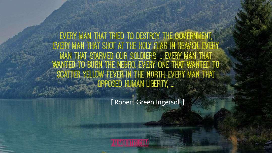 Fever 103 quotes by Robert Green Ingersoll