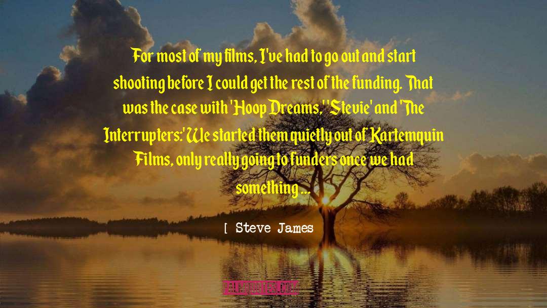 Fever Dreams quotes by Steve James