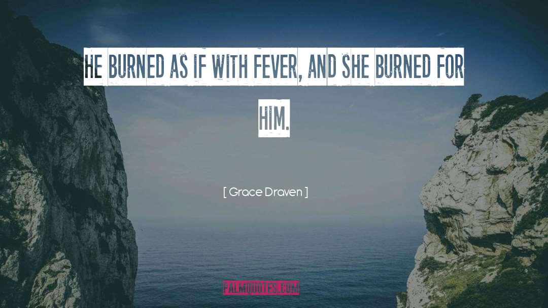 Fever quotes by Grace Draven