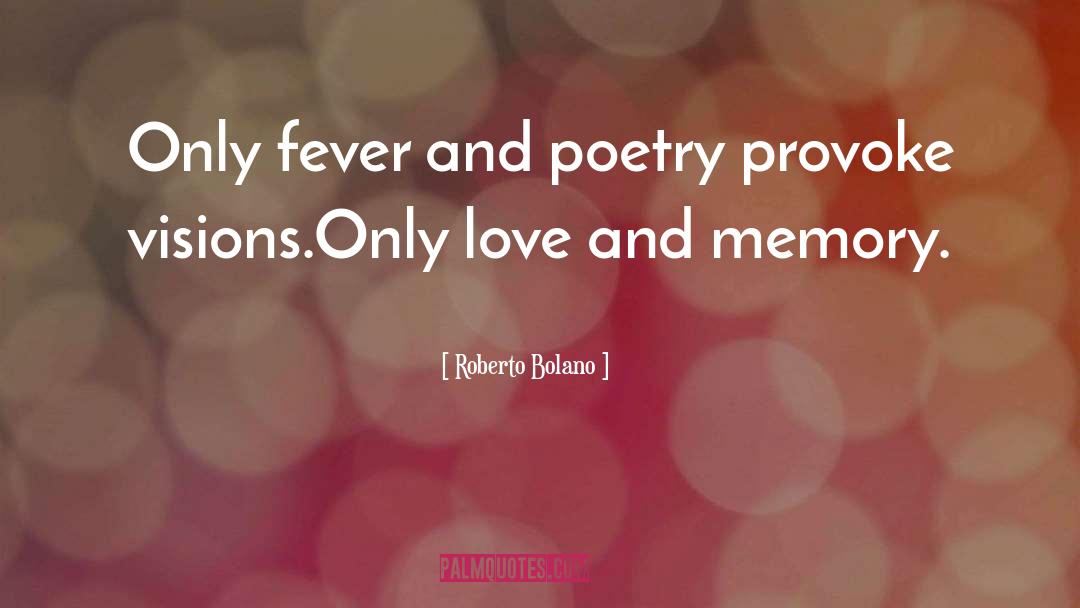 Fever quotes by Roberto Bolano