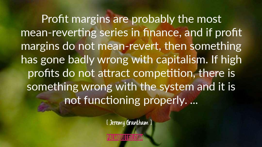 Fever Series quotes by Jeremy Grantham