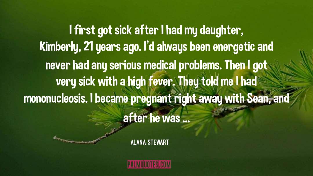 Fever Series quotes by Alana Stewart
