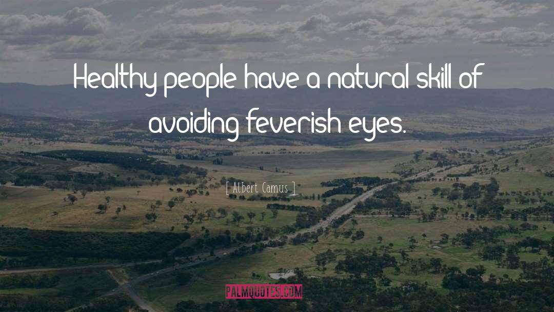 Feverish quotes by Albert Camus
