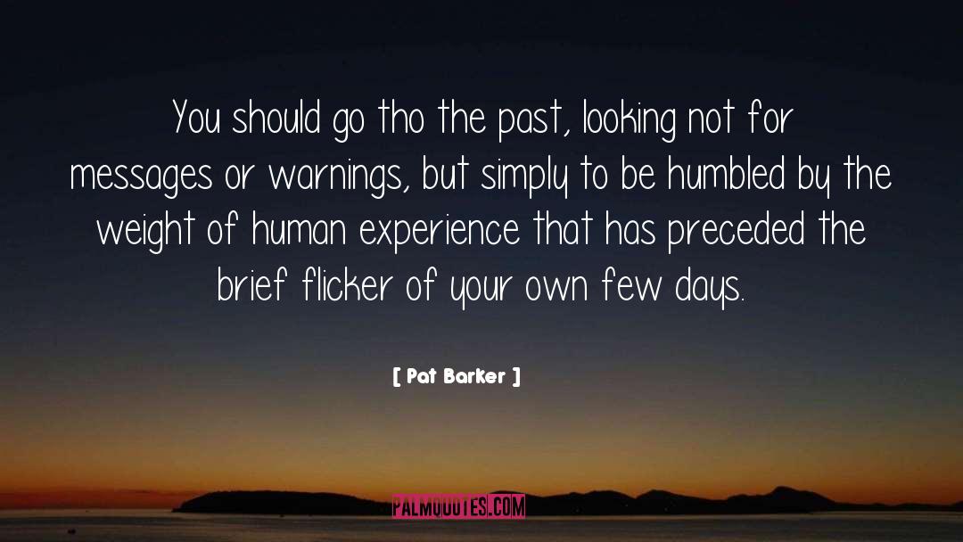 Few Days quotes by Pat Barker