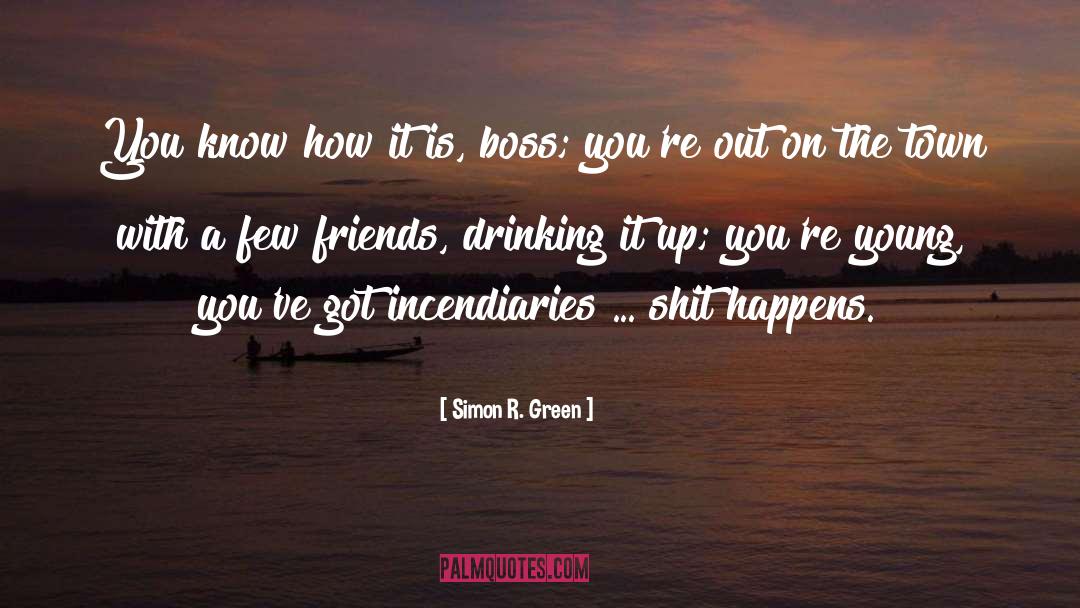 Few Friends quotes by Simon R. Green