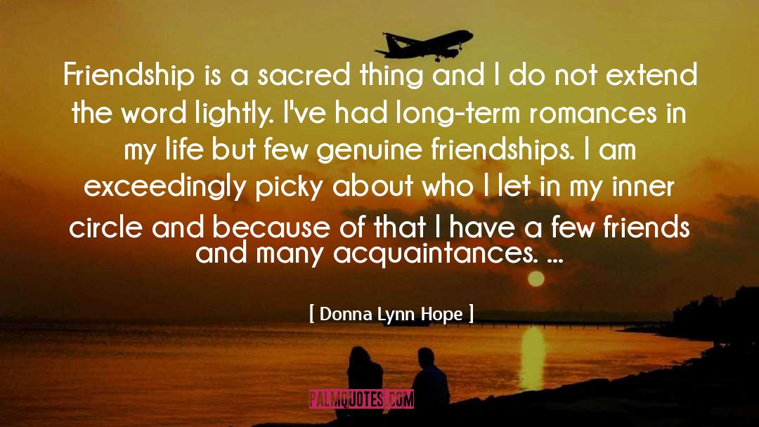 Few Friends quotes by Donna Lynn Hope