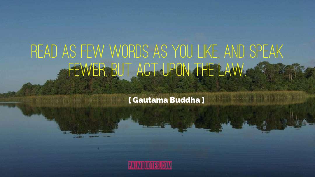 Few Words quotes by Gautama Buddha
