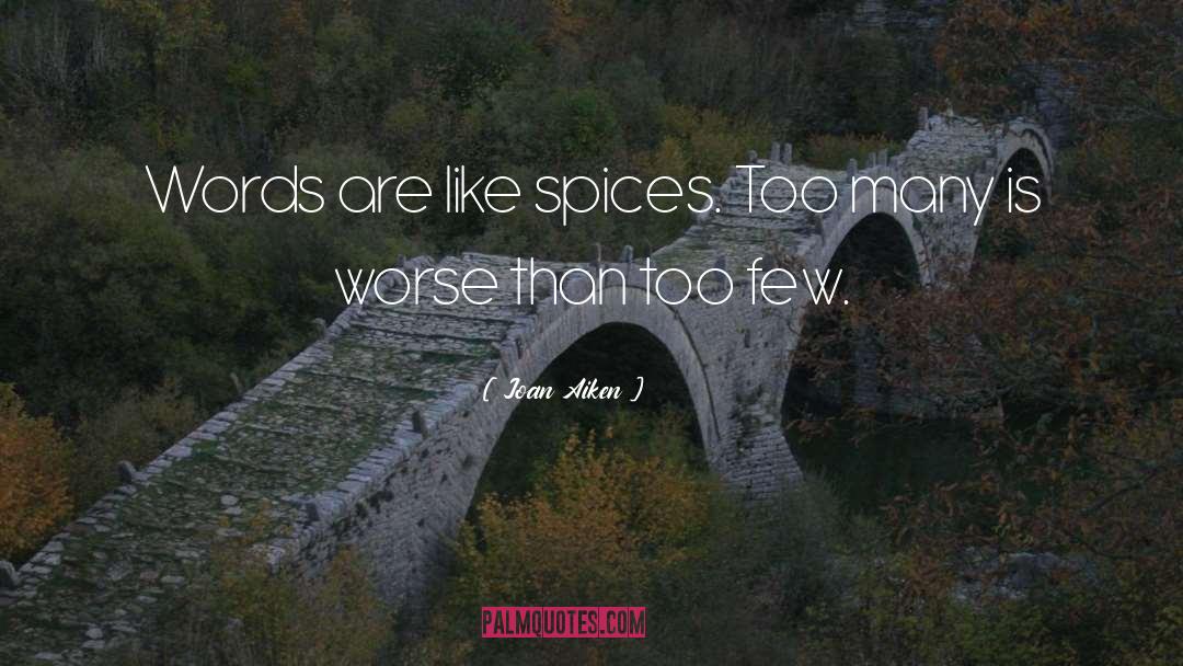 Few Words quotes by Joan Aiken