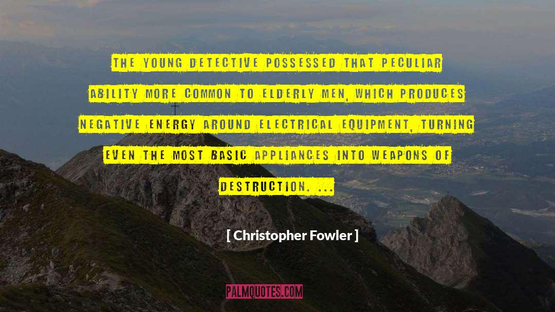 Fewster Appliances quotes by Christopher Fowler