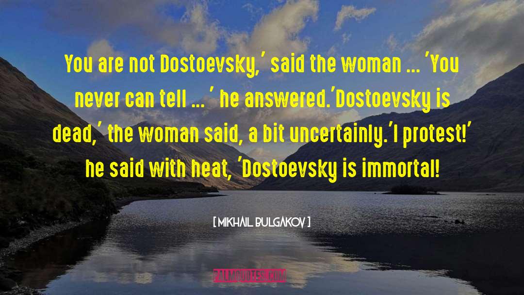 Feyodor Dostoevsky quotes by Mikhail Bulgakov