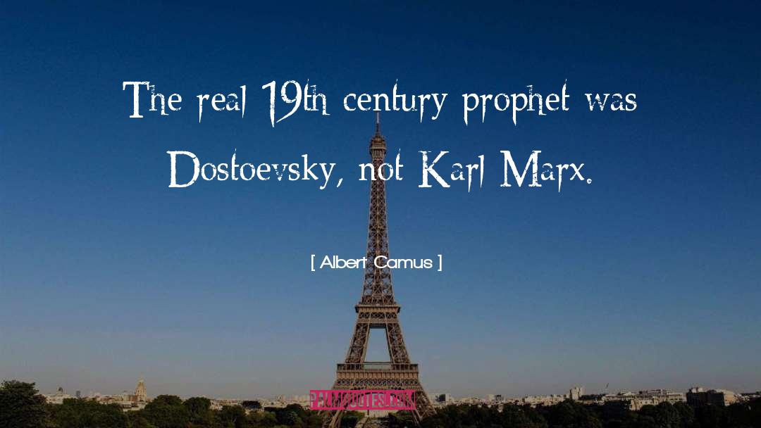Feyodor Dostoevsky quotes by Albert Camus