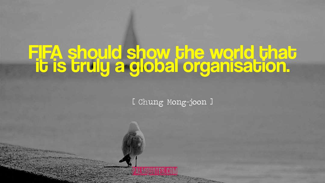 Fiancailles Organisation quotes by Chung Mong-joon