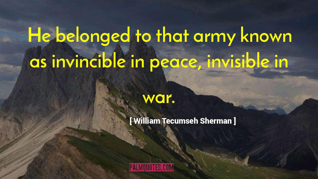 Fiance In Army quotes by William Tecumseh Sherman