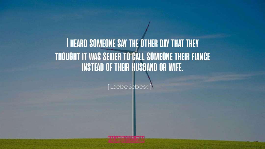 Fiance quotes by Leelee Sobieski